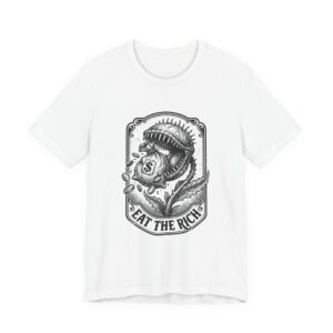 Eat the Rich T-Shirt | People Over Profit, Anti-Capitalism Statement Tee